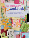 The Cardmaker's Workbook (eBook): The Complete Guide to Design, Color, and Construction Techniques for Beautiful Cards